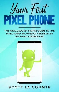 Abbildung von: Your First Pixel Phone - SL Editions