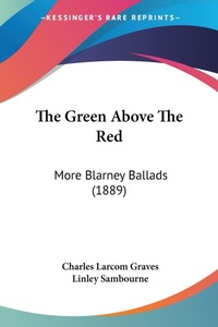 Abbildung von: The Green Above The Red - Kessinger Publishing