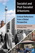Cover: Socialist and Post-Socialist Urbanisms - University of Toronto Press