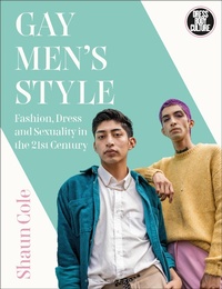 Abbildung von: Gay Men's Style - Bloomsbury Visual Arts