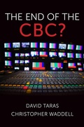 Cover: The End of the CBC? - University of Toronto Press