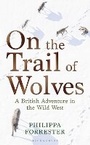 Cover: On the Trail of Wolves - Bloomsbury Wildlife