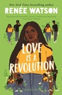 Cover: Love Is a Revolution - Bloomsbury YA
