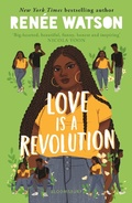 Cover: Love Is a Revolution - Bloomsbury YA