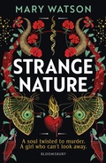 Cover: Strange Nature - Bloomsbury YA