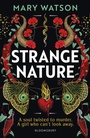 Cover: Strange Nature - Bloomsbury YA