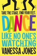 Cover: Dance Like No One's Watching - Macmillan Children's Books