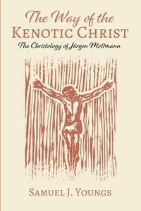 Enlarge image Cover: The Way of the Kenotic Christ - Wipf & Stock Publishers