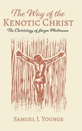 Cover: The Way of the Kenotic Christ - Wipf & Stock Publishers