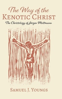 Enlarge image Cover: The Way of the Kenotic Christ - Wipf & Stock Publishers