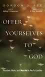 Cover: Offer Yourselves to God - Wipf & Stock Publishers