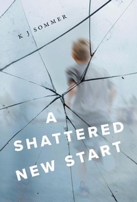 Abbildung von: A Shattered New Start - FriesenPress