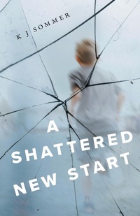 Abbildung von: A Shattered New Start - FriesenPress
