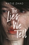 Cover: The Lies We Tell - Bloomsbury YA