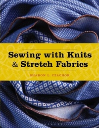 Abbildung von: Sewing with Knits and Stretch Fabrics - Fairchild Books