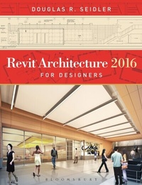 Abbildung von: Revit Architecture 2016 for Designers - Fairchild Books