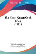 Bild: The Home Queen Cook Book (1901) - Kessinger Publishing