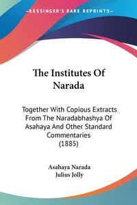 Abbildung von: The Institutes Of Narada - Kessinger Publishing