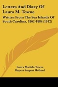 Cover: Letters And Diary Of Laura M. Towne - Kessinger Publishing