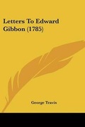 Cover: Letters To Edward Gibbon (1785) - Kessinger Publishing Co