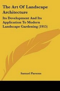 Enlarge image Cover: The Art Of Landscape Architecture - Kessinger Publishing