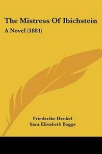 Enlarge image Cover: The Mistress Of Ibichstein - Kessinger Publishing
