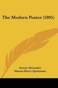 Cover: The Modern Poster (1895) - Kessinger Publishing