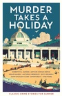 Cover: Murder Takes a Holiday - Profile Books Ltd