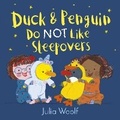 Cover: Duck and Penguin Do Not Like Sleepovers - Andersen Press Ltd