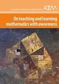 Cover: On Teaching and Learning Mathematics with Awareness - Association of Teachers of Mathematics
