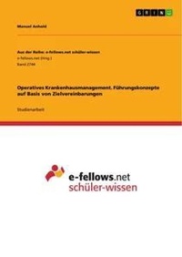 Abbildung von: Operatives Krankenhausmanagement. Fuehrungskonzepte auf Basis von Zielvereinbarungen - GRIN Verlag