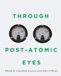 Cover: Through Post-Atomic Eyes - McGill-Queen's University Press