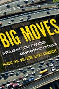 Enlarge image Cover: Big Moves - McGill-Queen's University Press