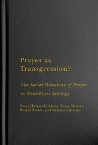 Enlarge image Cover: Prayer As Transgression? - McGill-Queen's University Press