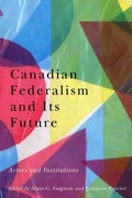 Cover: Canadian Federalism and Its Future - McGill-Queen's University Press