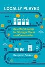 Cover: Locally Played - MIT Press
