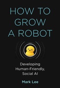 Cover: How to Grow a Robot - MIT Press