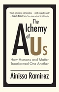 Cover: The Alchemy of Us - MIT Press