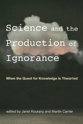 Cover: Science and the Production of Ignorance - MIT Press