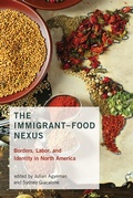 Cover: The Immigrant-Food Nexus - MIT Press