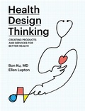 Cover: Health Design Thinking - MIT Press