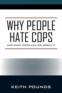Abbildung von: Why People Hate Cops - Pounds Publishing
