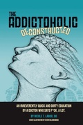 Bild: The Addictoholic Deconstructed - Laborhood Change Project, Inc