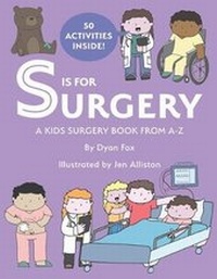Enlarge image Cover: S is for Surgery - Small But Mighty Books