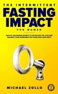 Cover: The Intermittent Fasting Impact for Women - Michael Zollo