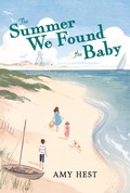 Cover: The Summer We Found the Baby - Candlewick Press,U.S.