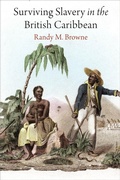 Cover: Surviving Slavery in the British Caribbean - University of Pennsylvania Press