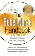 Cover: The Rebel Nurse Handbook - Springer Publishing Company