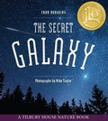 Cover: The Secret Galaxy - Tilbury House,U.S.