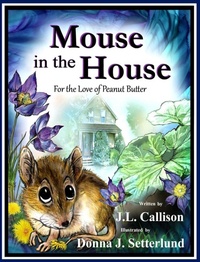 Enlarge image Cover: Mouse in the House - J.L. Callison